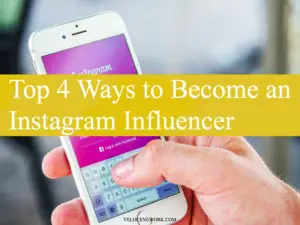 Top 4 Ways to Become an Instagram Influencer