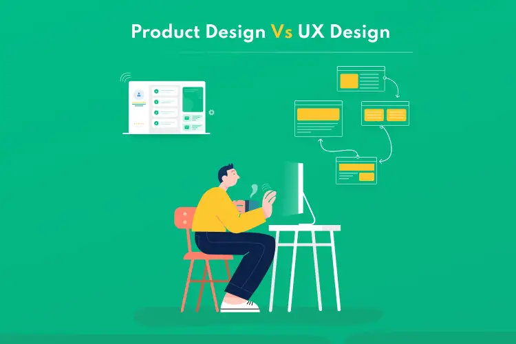 Product Design vs UX Design: The Detailed Comparison