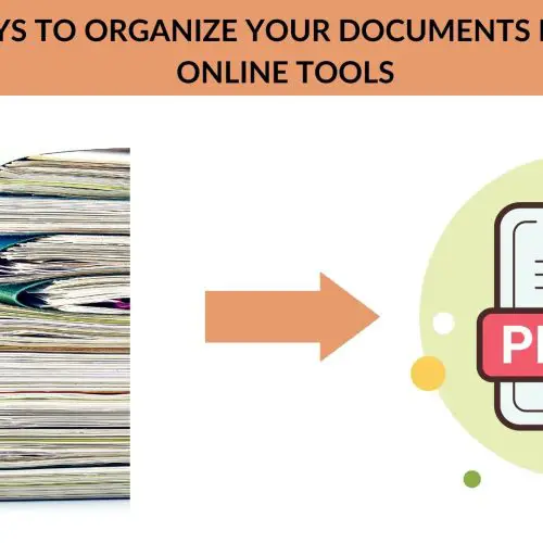 6 Best Ways to Organize Your PDF Documents using Online Tools