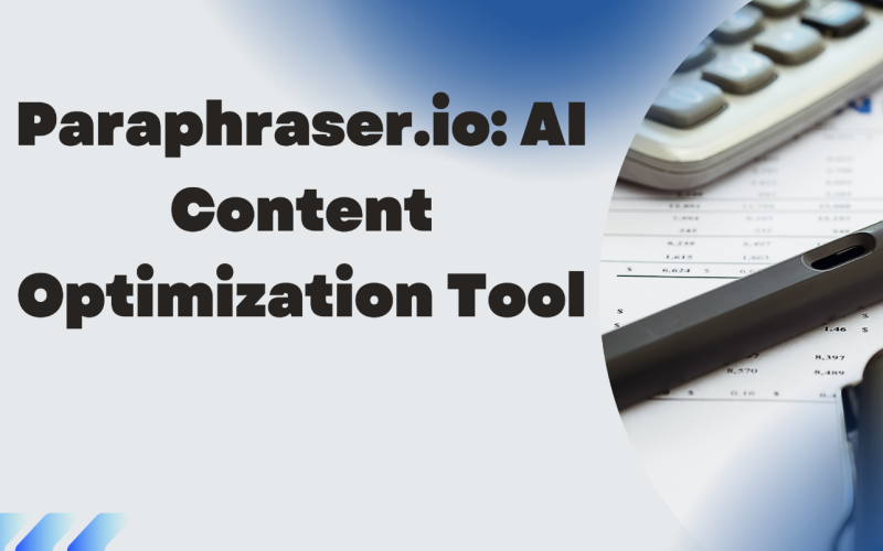 Paraphraser.io: AI Content Optimization Tool