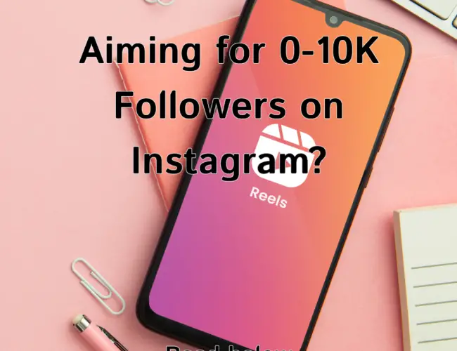 The Step-by-Step for Growing Your Instagram Account from 0 to 10K Followers